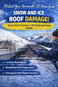 Snow and ice roof damage in Greenville SC